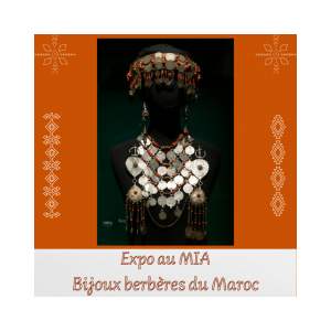 MIA - Expo "Bijoux berbères du Maroc"