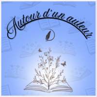 Autour d'un auteur