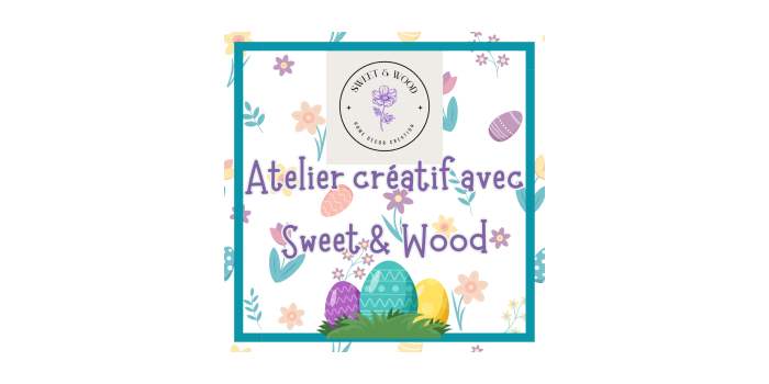 Annulé /Atelier créatif avec Sweet & Wood / kids
