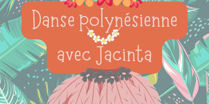 Danse polynésienne - initiation avec Jacinta