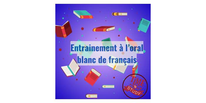 Entrainement à l'oral blanc de français