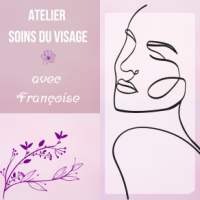 Atelier soins du visage avec Françoise