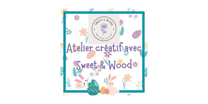 Atelier créatif avec Sweet & Wood / kids