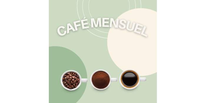 CAFÉ MENSUEL