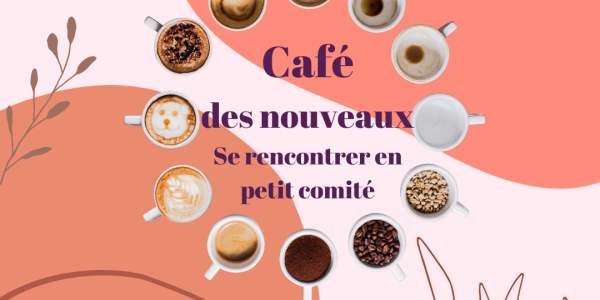 Cafés des nouveaux