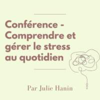 Conférence "Comprendre et gérer le stress au quotidien"