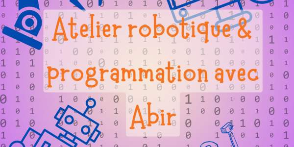 Atelier de robotique et de programmation pour les enfants