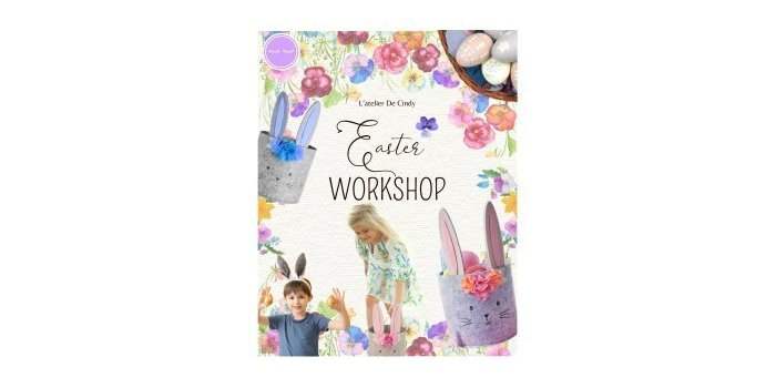 Annulé/Easter Workshop avec L'atelier de Cindy