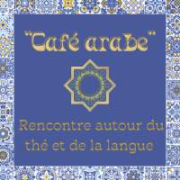 "Café arabe" : rencontre autour du thé et de la langue